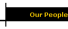 Our People